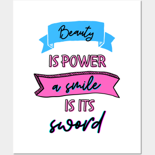 Beauty Is Power A Smile Is Its Sword Posters and Art